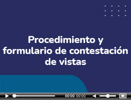 Procedimiento y formulario de contestación de vistas