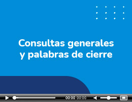 Consultas generales y palabras de cierre