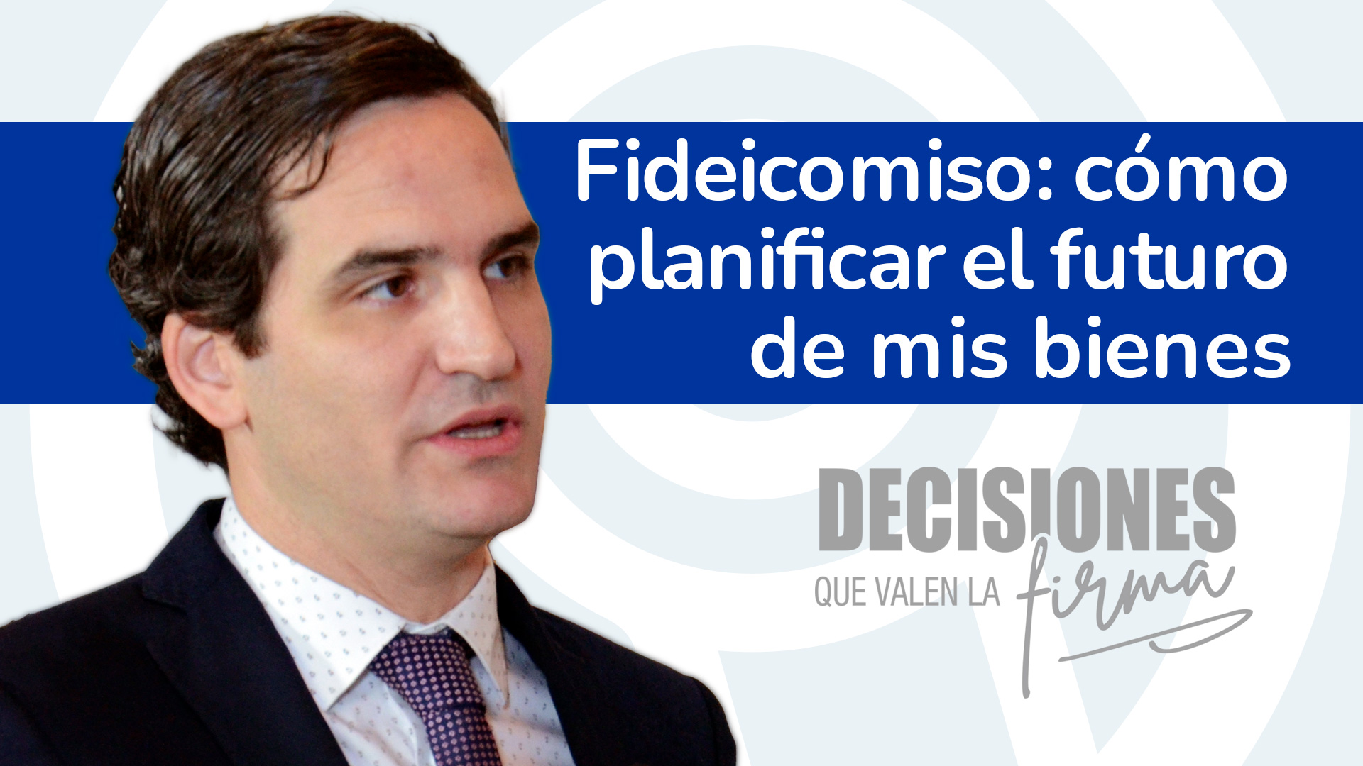 Fideicomiso: cómo planificar el futuro de mis bienes