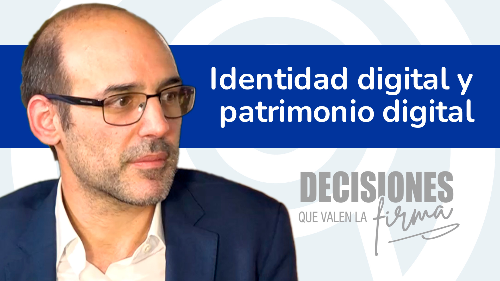 Identidad digital y patrimonio digital